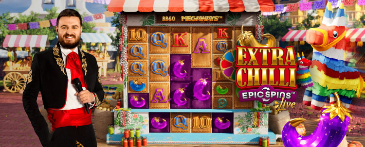 エクストラチリエピックスピンエボリューション, Extra Chilli Epic Spins Live