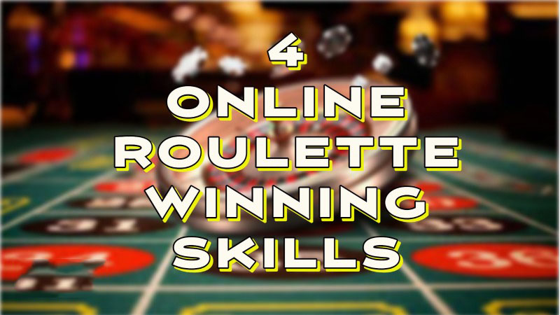 知っておくべきプロのオンライン ルーレット ゲームで勝つための 4 つのスキル